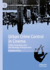 cover of the book Urban Crime Control in Cinema: Fallen Guardians and the Ideology of Repression