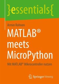 cover of the book MATLAB® meets MicroPython: Mit MATLAB® Mikrocontroller nutzen