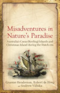 cover of the book Misadventures in Nature's Paradise: Australia’s Cocos (Keeling) Islands and Christmas Island during the Dutch Era