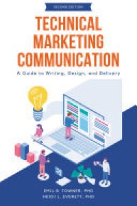 cover of the book Technical Marketing Communication: A Guide to Writing, Design, and Delivery