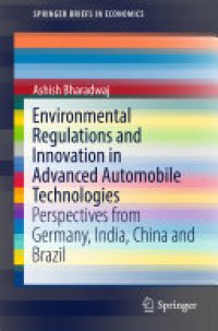 cover of the book Environmental Regulations and Innovation in Advanced Automobile Technologies: Perspectives from Germany, India, China and Brazil