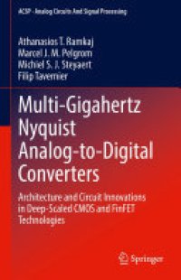 cover of the book Multi-Gigahertz Nyquist Analog-to-Digital Converters: Architecture and Circuit Innovations in Deep-Scaled CMOS and FinFET Technologies