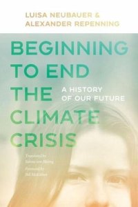 cover of the book Beginning to End the Climate Crisis - A History of Our Future