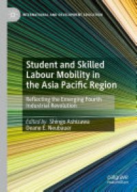 cover of the book Student and Skilled Labour Mobility in the Asia Pacific Region: Reflecting the Emerging Fourth Industrial Revolution