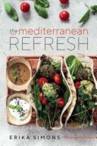 cover of the book The Mediterranean Refresh: The Mediterranean Diet for Beginners