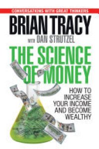 cover of the book The Science of Money: How to Increase Your Income and Become Wealthy