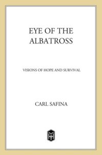 cover of the book Eye of the Albatross: Visions of Hope and Survival