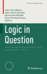 cover of the book Logic in Question: Talks from the Annual Sorbonne Logic Workshop (2011- 2019)