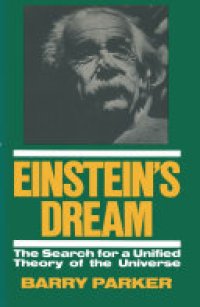 cover of the book Einstein’s Dream: The Search for a Unified Theory of the Universe