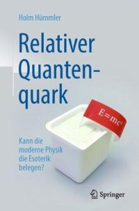 cover of the book Relativer Quantenquark: Kann die moderne Physik die Esoterik belegen?