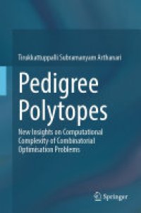 cover of the book Pedigree Polytopes: New Insights on Computational Complexity of Combinatorial Optimisation Problems