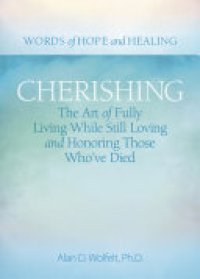 cover of the book Cherishing: The Art of Fully Living While Still Loving and Honoring Those Who’ve Died