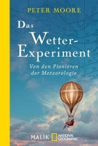 cover of the book Das Wetter-Experiment: Von den Pionieren der Meteorologie