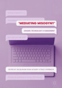 cover of the book Mediating Misogyny: Gender, Technology, and Harassment