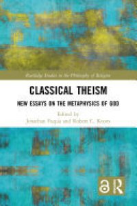 cover of the book Classical Theism: New Essays on the Metaphysics of God