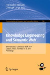 cover of the book Knowledge Engineering and Semantic Web: 8th International Conference, KESW 2017, Szczecin, Poland, November 8-10, 2017, Proceedings