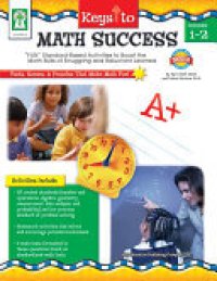 cover of the book Keys to Math Success, Grades 1 - 2: “FUN” Standard-Based Activities to Boost the Math Skills of Struggling and Reluctant Learners