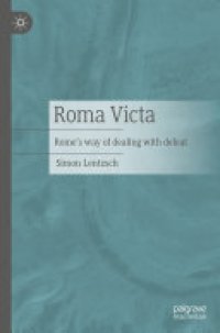 cover of the book Roma Victa: Rome's way of dealing with defeat