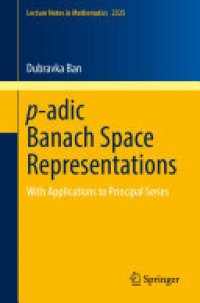 cover of the book p-adic Banach Space Representations: With Applications to Principal Series