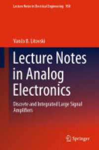 cover of the book Lecture Notes in Analog Electronics: Discrete and Integrated Large Signal Amplifiers