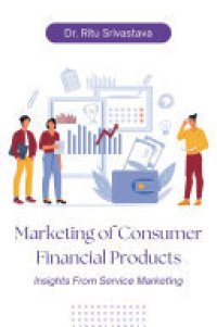 cover of the book Marketing of Consumer Financial Products: Insights From Service Marketing