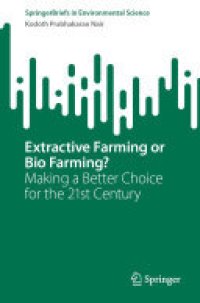 cover of the book Extractive Farming or Bio Farming?: Making a Better Choice for the 21st Century