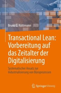 cover of the book Transactional Lean: Vorbereitung auf das Zeitalter der Digitalisierung: Systematischer Ansatz zur Industrialisierung von Büroprozessen