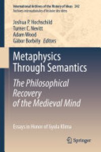 cover of the book Metaphysics Through Semantics: The Philosophical Recovery of the Medieval Mind: Essays in Honor of Gyula Klima