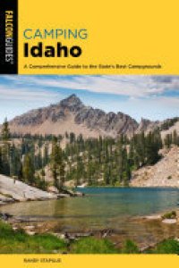 cover of the book Camping Idaho: A Comprehensive Guide to the State's Best Campgrounds