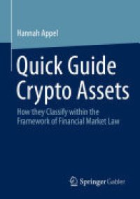 cover of the book Quick Guide Crypto Assets: How they Classify within the Framework of Financial Market Law