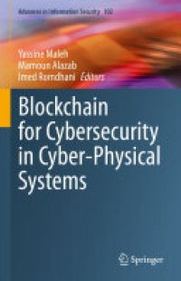 cover of the book Blockchain for Cybersecurity in Cyber-Physical Systems