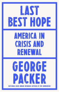 cover of the book Last Best Hope: America in Crisis and Renewal