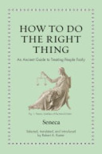 cover of the book How to Do the Right Thing: An Ancient Guide to Treating People Fairly