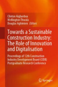 cover of the book Towards a Sustainable Construction Industry: The Role of Innovation and Digitalisation: Proceedings of 12th Construction Industry Development Board (CIDB) Postgraduate Research Conference