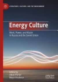 cover of the book Energy Culture: Work, Power, and Waste in Russia and the Soviet Union