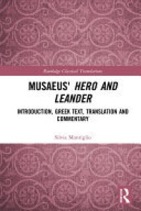 cover of the book Musaeus' Hero and Leander: Introduction, Greek Text, Translation and Commentary