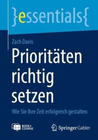 cover of the book Prioritäten richtig setzen: Wie Sie Ihre Zeit erfolgreich gestalten