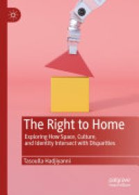 cover of the book The Right to Home: Exploring How Space, Culture, and Identity Intersect with Disparities