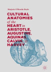 cover of the book Cultural Anatomies of the Heart in Aristotle, Augustine, Aquinas, Calvin, and Harvey