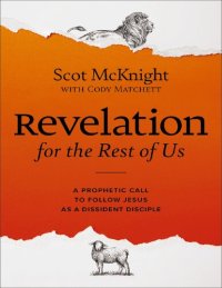 cover of the book Revelation for the Rest of Us: How the Bible's Last Book Subverts Christian Nationalism, Violence, Slavery, Doomsday Prophets, and More