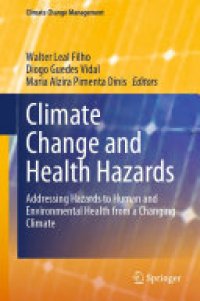 cover of the book Climate Change and Health Hazards: Addressing Hazards to Human and Environmental Health from a Changing Climate