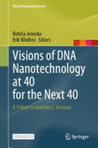 cover of the book Visions of DNA Nanotechnology at 40 for the Next 40: A Tribute to Nadrian C. Seeman