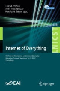 cover of the book Internet of Everything: The First EAI International Conference, IoECon 2022, Guimarães, Portugal, September 16-17, 2022, Proceedings