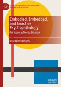 cover of the book Embodied, Embedded, and Enactive Psychopathology: Reimagining Mental Disorder