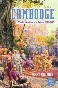 cover of the book Cambodge: The Cultivation of a Nation 1860-1945 