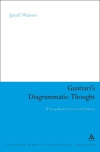 cover of the book Guattari's Diagrammatic Thought: Writing Between Lacan and Deleuze 