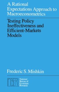 cover of the book A rational expectations approach to macroeconometrics: Testing policy ineffectiveness and efficient-markets models 