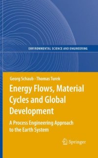 cover of the book Energy Flows, Material Cycles and Global Development: A Process Engineering Approach to the Earth System 