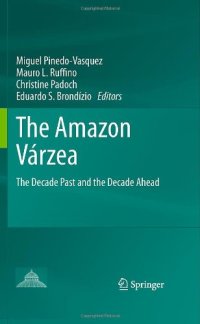 cover of the book The Amazon Várzea : The Decade Past and the Decade Ahead