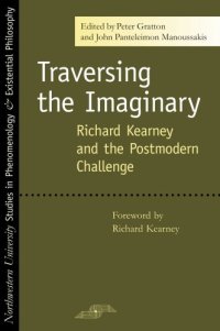 cover of the book Traversing the Imaginary: Richard Kearney and the Postmodern Challenge 